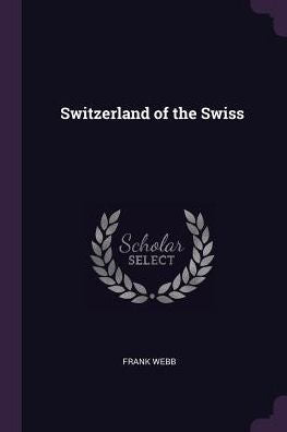 Switzerland Of The Swiss