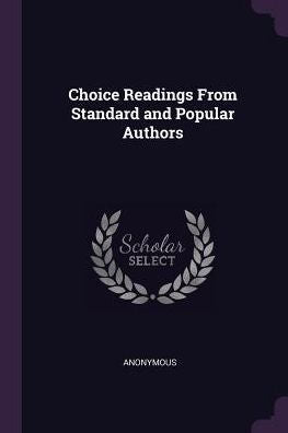 Choice Readings From Standard And Popular Authors