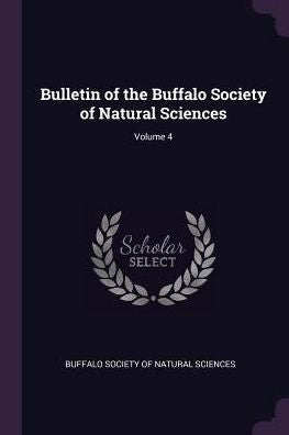 Bulletin Of The Buffalo Society Of Natural Sciences; Volume 4