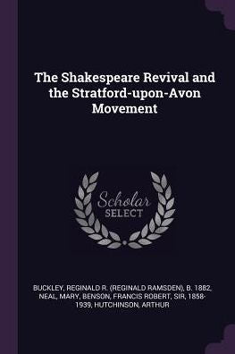 The Shakespeare Revival And The Stratford-Upon-Avon Movement