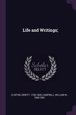 Life And Writings;