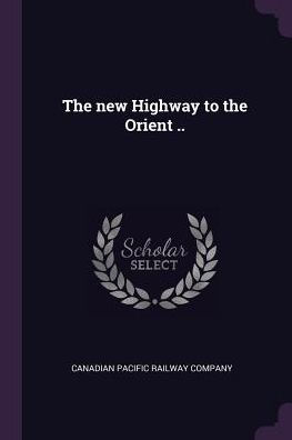 The New Highway To The Orient ..
