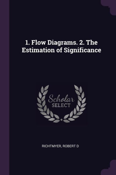 1. Flow Diagrams. 2. The Estimation Of Significance