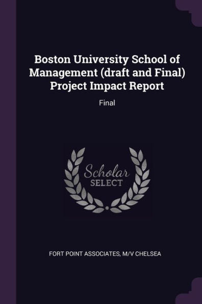 Boston University School Of Management (Draft And Final) Project Impact Report: Final