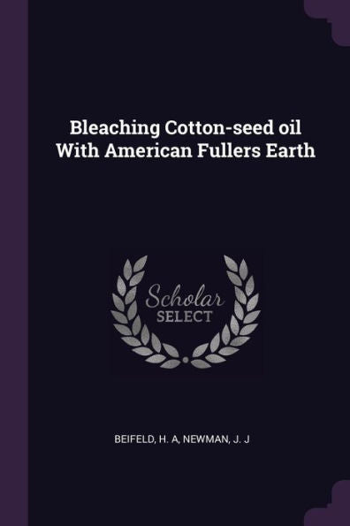 Bleaching Cotton-Seed Oil With American Fullers Earth