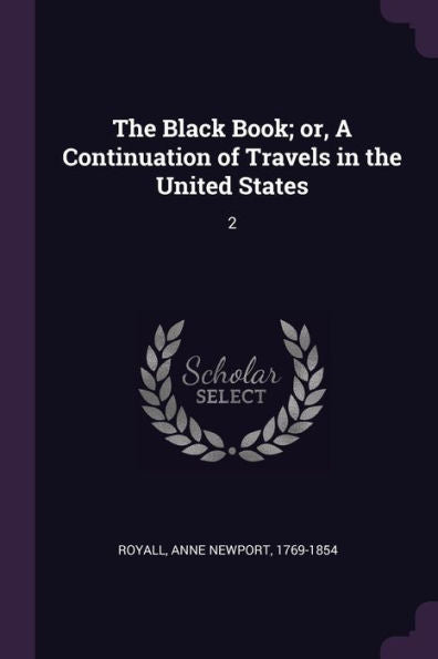 The Black Book; Or, A Continuation Of Travels In The United States: 2