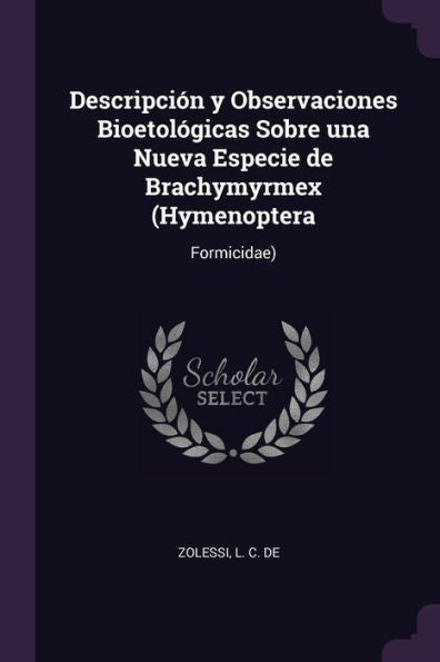 Descripción Y Observaciones Bioetológicas Sobre Una Nueva Especie De Brachymyrmex (Hymenoptera: Formicidae)