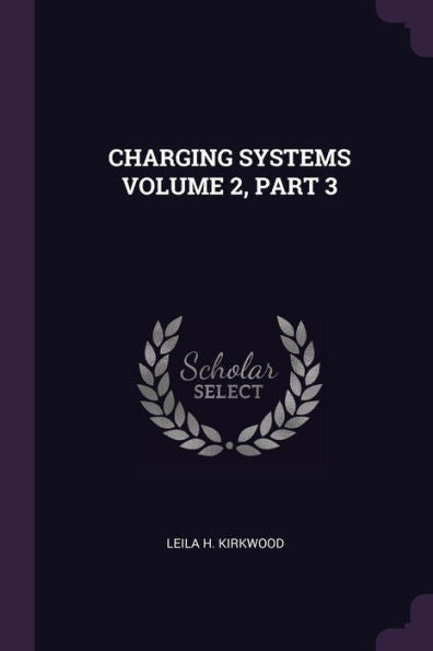 Charging Systems Volume 2, Part 3