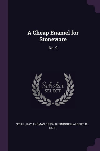 A Cheap Enamel For Stoneware: No. 9