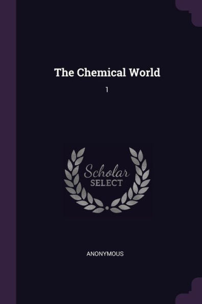 The Chemical World: 1