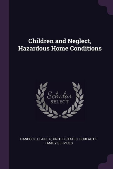 Children And Neglect, Hazardous Home Conditions