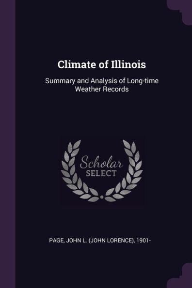 Climate Of Illinois: Summary And Analysis Of Long-Time Weather Records