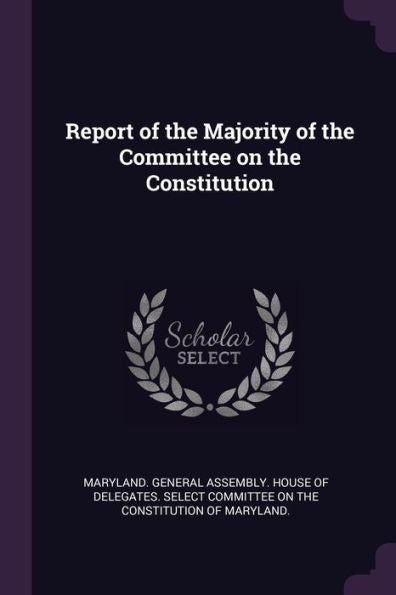Report Of The Majority Of The Committee On The Constitution