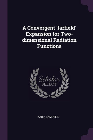 A Convergent 'Farfield' Expansion For Two-Dimensional Radiation Functions