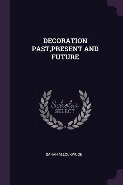 Decoration Past, Present And Future