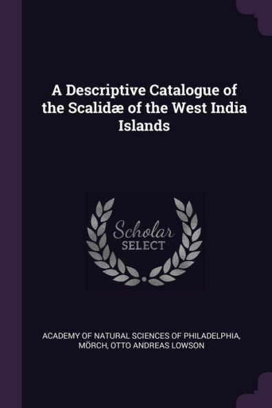 A Descriptive Catalogue Of The Scalid?Of The West India Islands