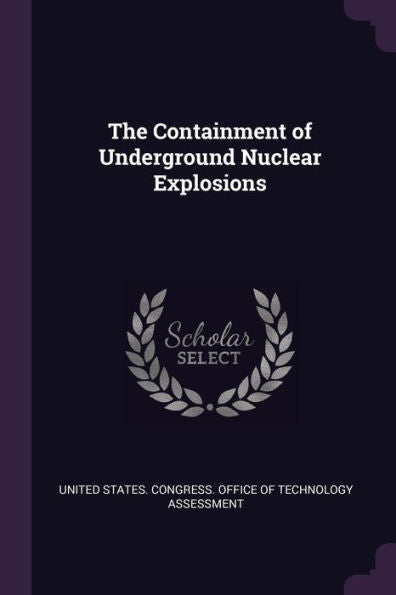 The Containment Of Underground Nuclear Explosions