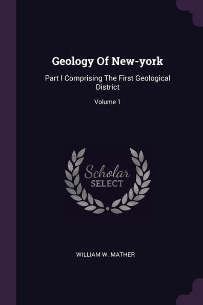 Geology Of New-York: Part I Comprising The First Geological District; Volume 1