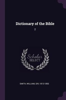 Dictionary Of The Bible: 2