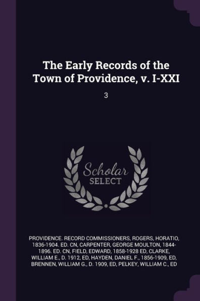 The Early Records Of The Town Of Providence, V. I-Xxi: 3