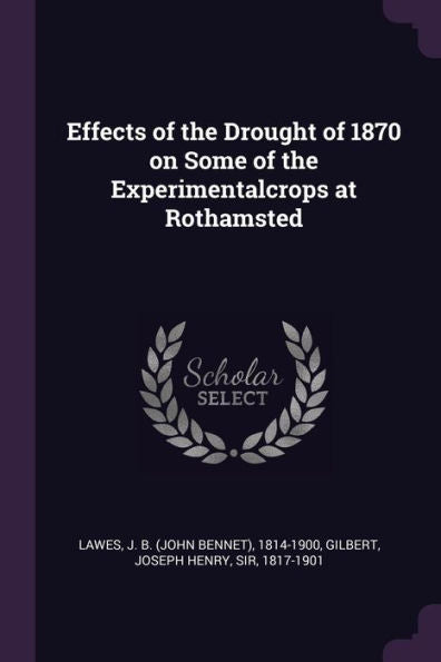 Effects Of The Drought Of 1870 On Some Of The Experimentalcrops At Rothamsted