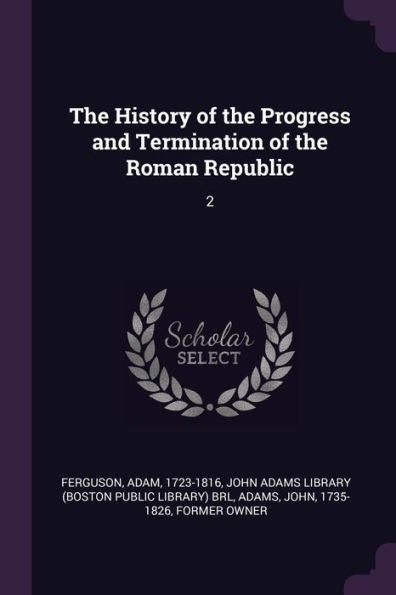 The History Of The Progress And Termination Of The Roman Republic: 2