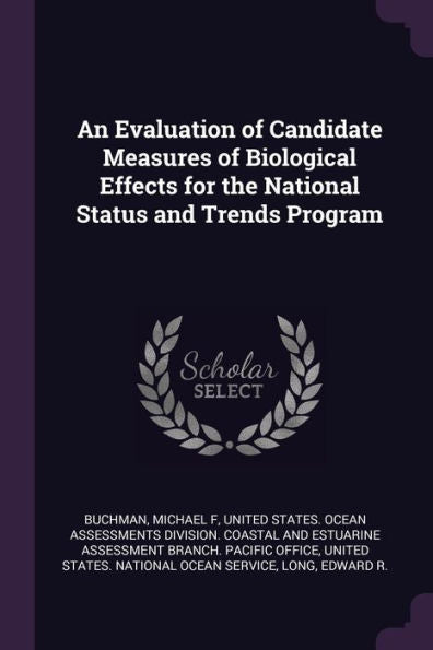 An Evaluation Of Candidate Measures Of Biological Effects For The National Status And Trends Program