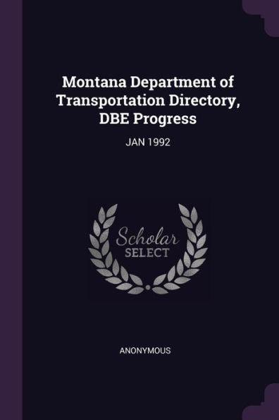Montana Department Of Transportation Directory, Dbe Progress: Jan 1992