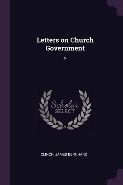Letters On Church Government: 2