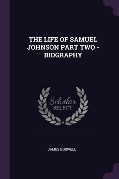 The Life Of Samuel Johnson Part Two - Biography