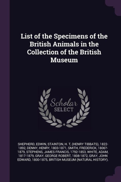 List Of The Specimens Of The British Animals In The Collection Of The British Museum