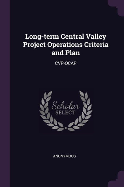 Long-Term Central Valley Project Operations Criteria And Plan: Cvp-Ocap