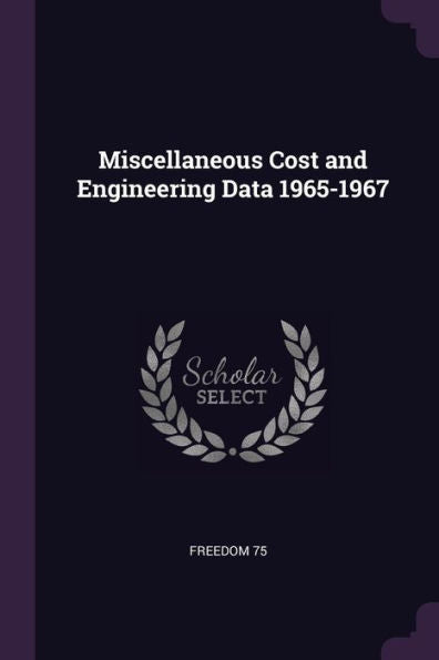 Miscellaneous Cost And Engineering Data 1965-1967