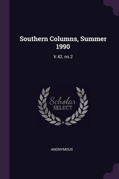 Southern Columns, Summer 1990: V.42, No.2