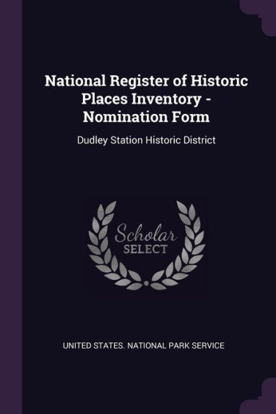 National Register Of Historic Places Inventory - Nomination Form: Dudley Station Historic District