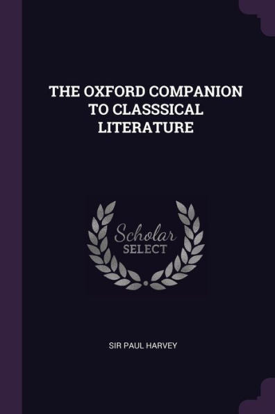 The Oxford Companion To Classsical Literature