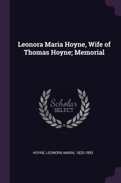 Leonora Maria Hoyne, Wife Of Thomas Hoyne; Memorial