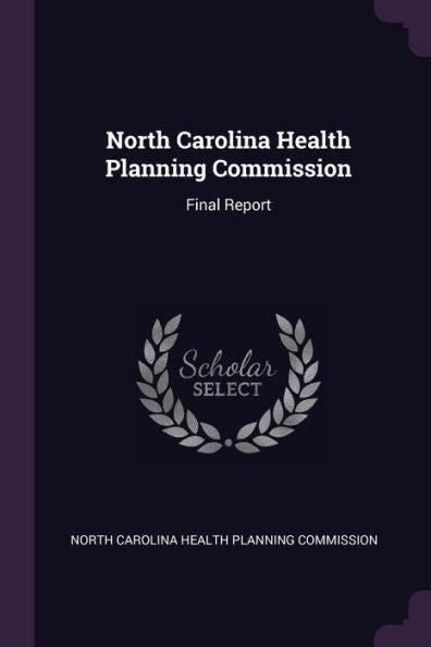 North Carolina Health Planning Commission: Final Report