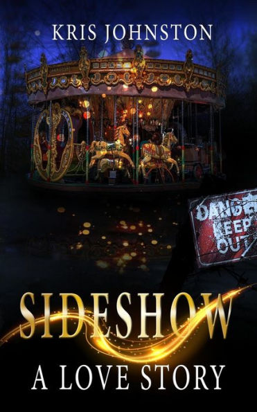 Sideshow: A Love Story