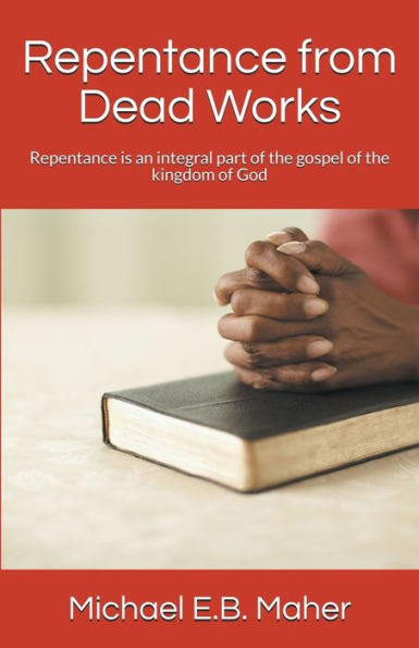 Repentance From Dead Works (Foundation Doctrines Of Christ)