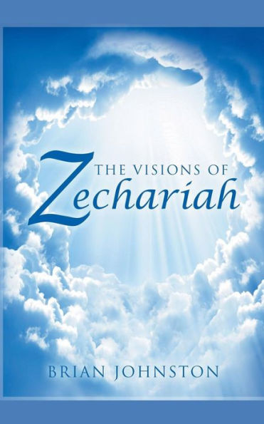 The Visions Of Zechariah