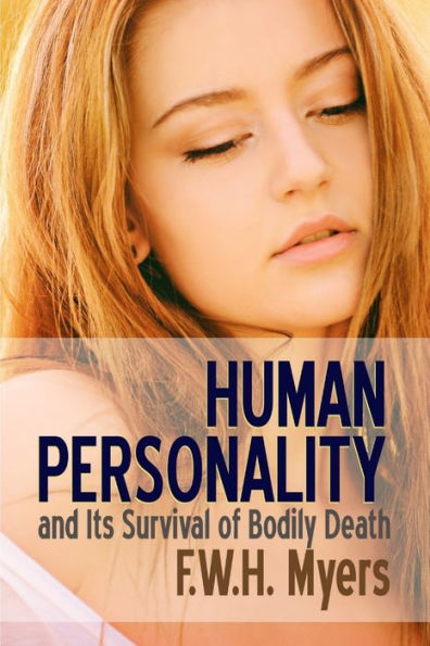 Human Personality And Its Survival Of Bodily Death