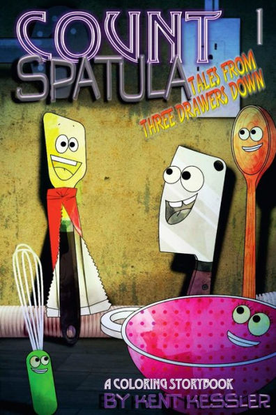 Count Spatula: Tales From Three Drawers Down Book 1