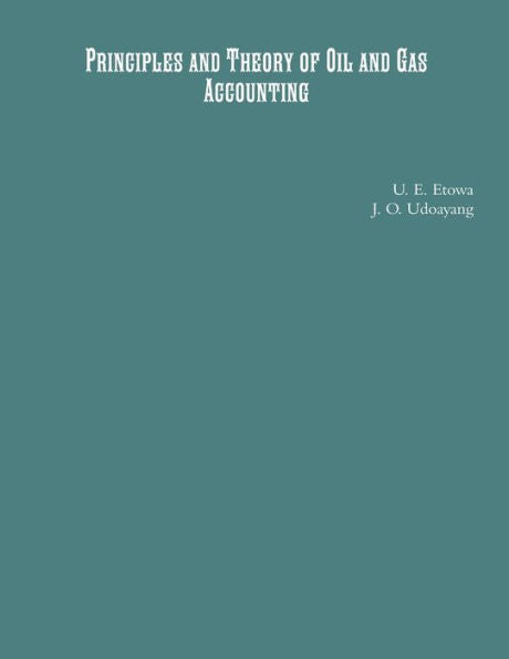 Principles And Theory Of Oil And Gas Accounting