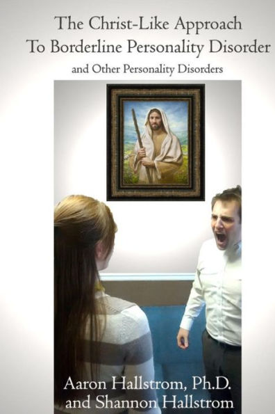 The Christ-Like Approach To Borderline Personality Disorder