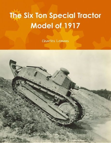 The Six Ton Special Tractor Model Of 1917