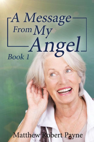 A Message From My Angel: Book 1