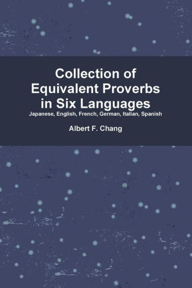 Collection Of Equivalent Proverbs In Six Languages