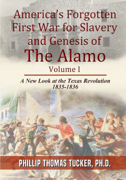 America's Forgotten First War For Slavery And Genesis Of The Alamo