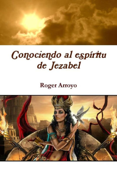 Conociendo Al Esp?Itu De Jezabel (Spanish Edition)